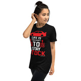 LIFES TOO SHORT TEE SHIRT