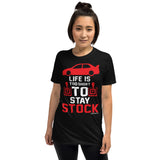 LIFES TOO SHORT TEE SHIRT