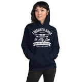 I WORKED HARD EVO HOODIE